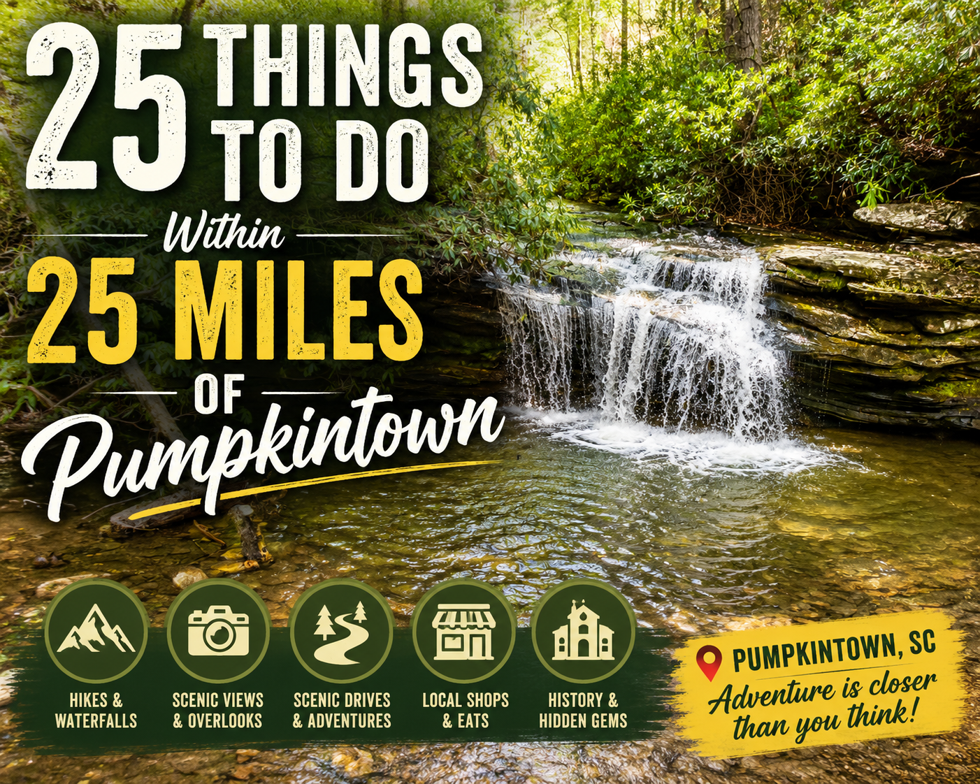 25 Things to Do Within 25 Miles of Pumpkintown